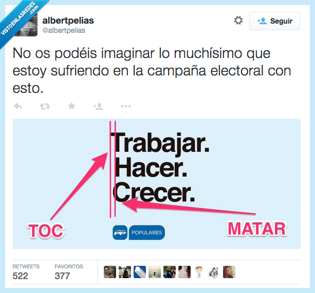 TOC,matar,lema,eslogan,pp,partido popular,alineado,recto,modificar,modificacion,sufrir,campaña,electoral,dolor de ojos