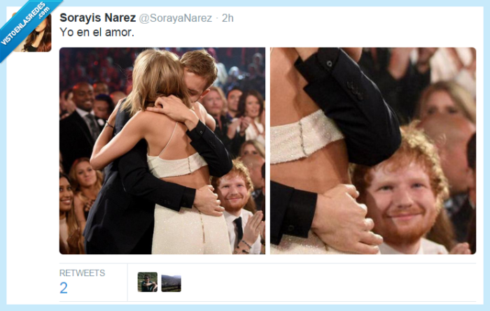 amor,tylor,swift,aplauso,Ed Sheeran,mirar,abrazo,pobre,pagafantas,friendzone,enamorado,situación,sentimental