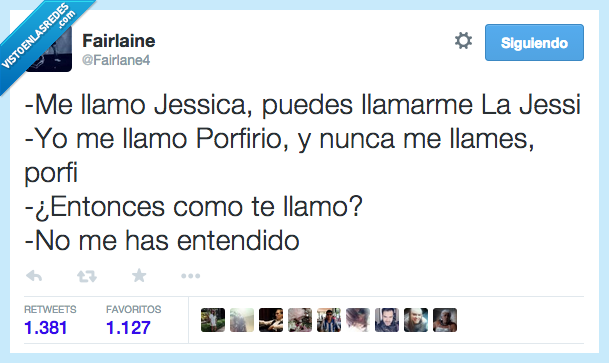 Jessica,JEssi,porfirio,porfi,llamar,como,choni,tonta