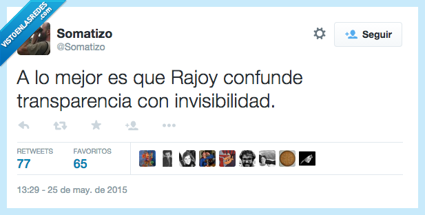 a lo mejor,Rajoy,confundir,confunde,transparencia,invisibilidad,no estoy