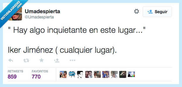 algo,inquietante,lugar,iker jimenez,cualquier,sitio,misterio,Cuarto Milenio