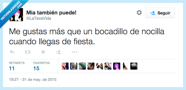 gustas,gustar,bocadillo,nocilla,llegas,llegar,fiesta,amor