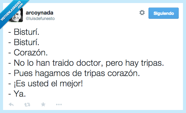tripas,corazon,doctor,mejor,refran,frase,tipica,medico,cirujano