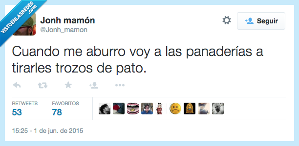 aburro,aburrir,panaderia,tirar,trozo,pato,pan,migas,contrario