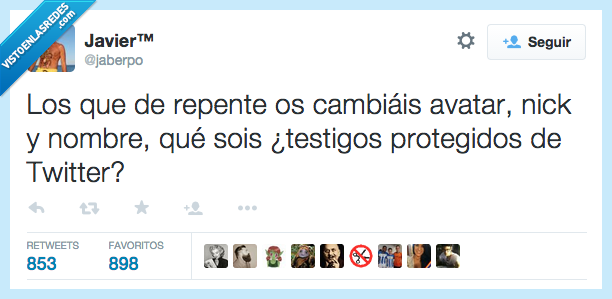 repente,golpe,cambiais,avatar,nick,nombre,testigo,protegido,twitter,nueva,identidad,diferente