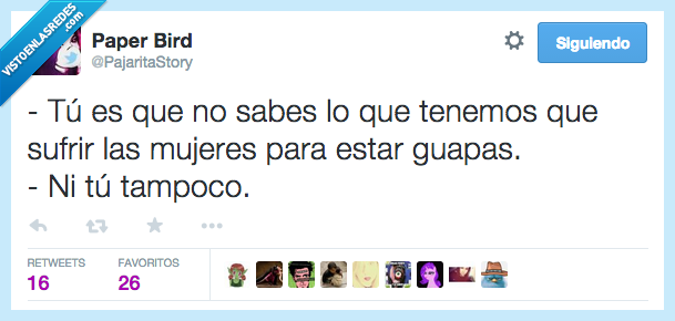 sufrir,sabes,saber,mujer,estar,guapa,tampoco,fea,insulto,indirecta