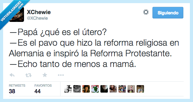 papa,utero,pregunta,hijo,lutero,reforma,protestante,echo,echar,menos,mama