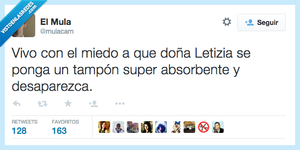 miedo,doña,Letizia,reina,tampax,super,absorbente,desaparezca,desaparecer