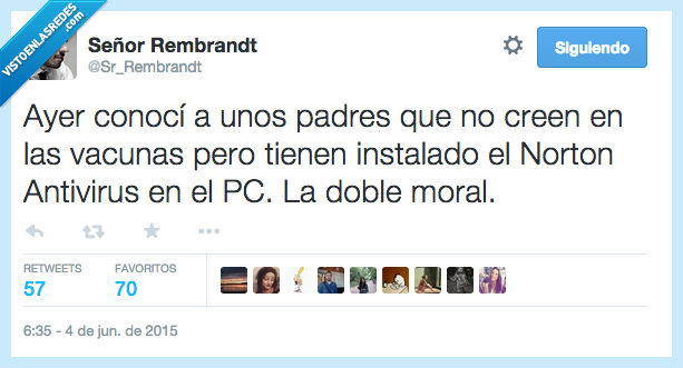 conoci,conocer,padres,creer,creen,vacunas,hijo,instalado,Norton,Antivirus,PC,ordenador,doble moral,doble rasero