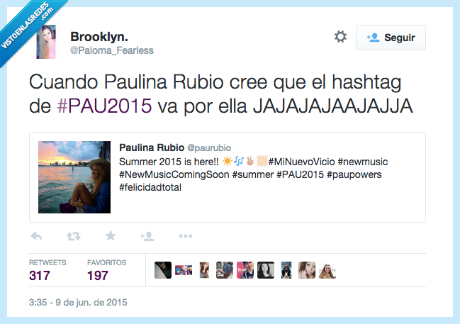 416073 - Creo que Paulina Rubio no ha pillado que #PAU2015 no es para ella, por @Paloma_Fearless