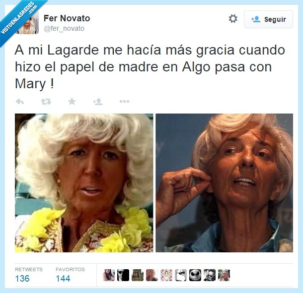 Lagarde,FMI,hacer gracia,madre,Algo pasa con Mary,parecidos razonables