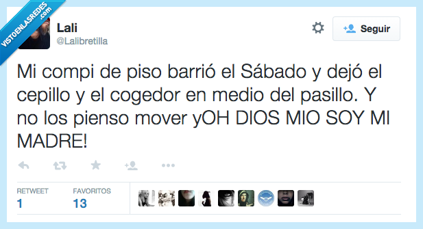 compi,compañero,piso,barrio,barrer,sabado,dejo,dejar,cepillo,pasillo,mover,madre,convertido,convertir,volver