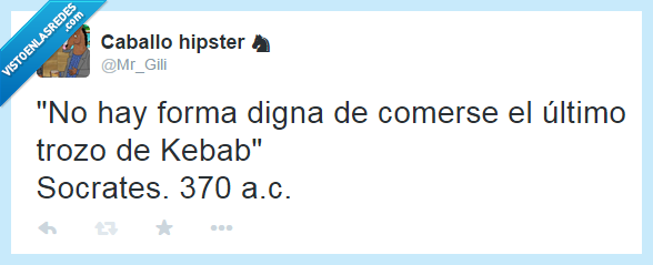kebab,socrates,dignidad,animal,ultimo,trozo,forma,digna,ensuciarse es obligatorio