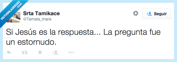 jesus,respuesta,pregunta,estornudo