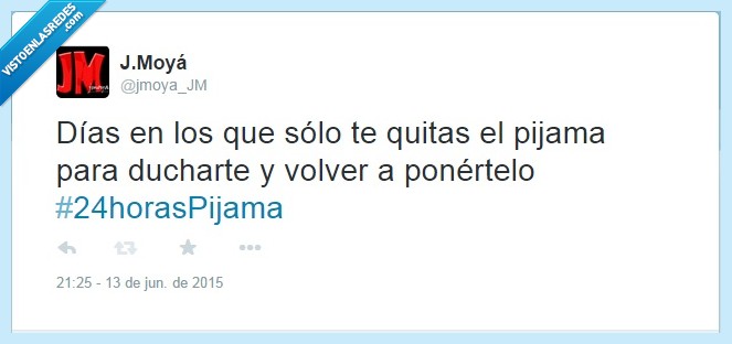 vago,pijama,casa,dia,quitar,volver,poner,pereza