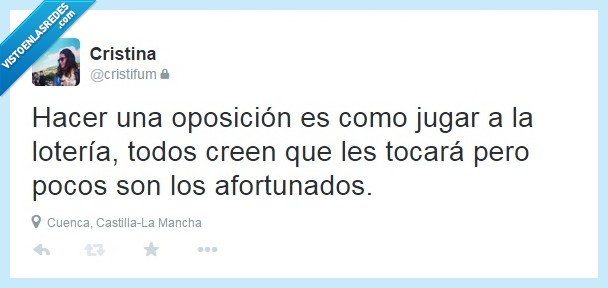 Exámenes,oposición,jugar,loteria,suerte,todos,creen,creer,tocar,pocos,afortunados