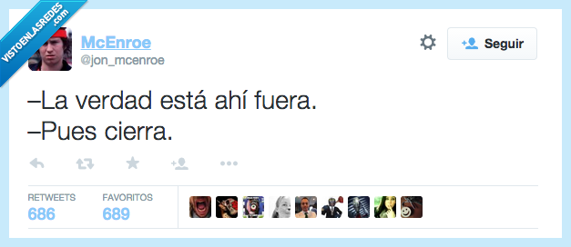 verdad,fuera,cierra,ignorar,expediente x