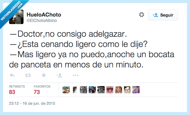 doctor,no,conseguir,adelgazar,cenar,ligerito,más liger,poder,bocadillo,panceta,menos de un minuto,rápido