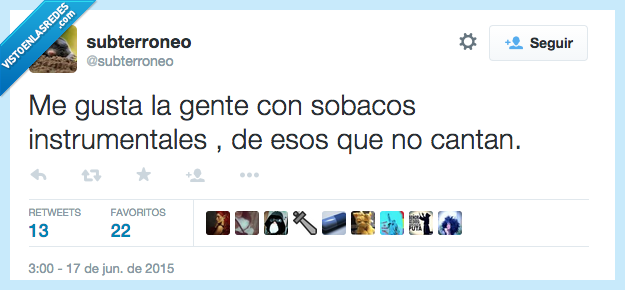 gusta,gente,sobaco,axila,instrumental,canta,cantar,olor,peste