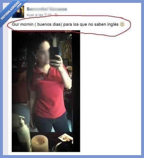 gur monrin,good morning,buenos días,foto,selfie,espejo,dedicada,inglés,lista