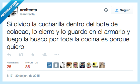 si,olvido,cucharilla,dentro,bote,pasatiempo,olvidadiza,colacao,cierro,guardo,armario,busco,por toda la cocina,porque quiero