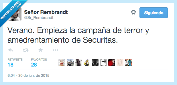 verano,empieza,campaña,terror,amedrentamiento,securitas,robar,seguro,aseguradora,dinero,contratar,ladrones
