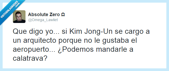 Kim jong-un,Calatrava,corea del norte,corea,arquitecto,matar