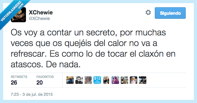 calor,quejar,quejeis,queja,refrescar,tocar,claxon,atasco,inutil