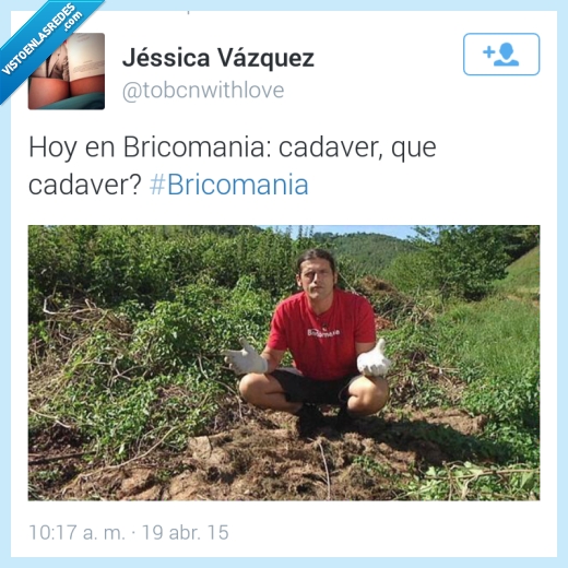 bricomania,cadaver,enterrar,jardinero