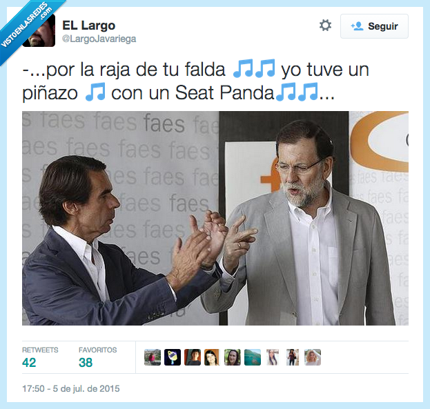 raja,falda,Estopa,tuve,piñazo,Seat Panda,temazo,Aznar,Rajoy,palmas