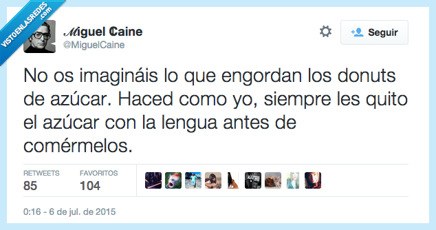 imaginar,engorda,donuts,azúcar,haced,yo,siempre,quito,lengua,antes,comérmelos