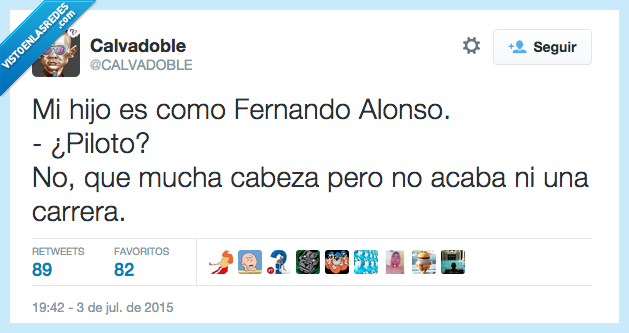 mi,hijo,es,Fernando Alonso,piloto,mucha,cabeza,no,acaba,carrera