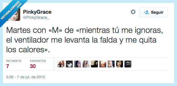 martes,ignoras,ventilador,falda,quitar,calores,amor,aire