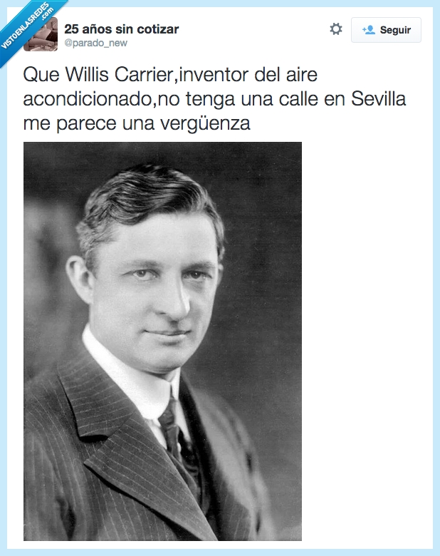 Willis Carrier,inventor,aire acondicionado,calor,refrescar,Sevilla,calle,vergüenza