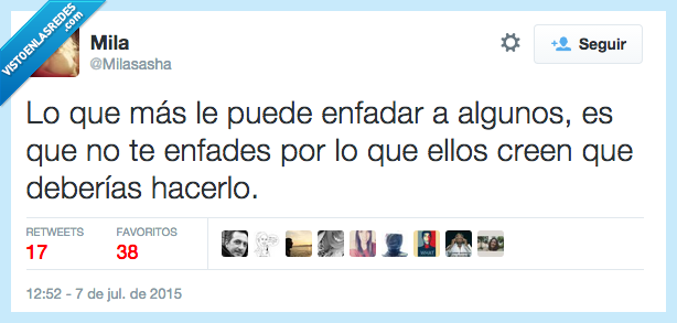 enfadar,algunos,enfades,ignorar,apreciar,pasar