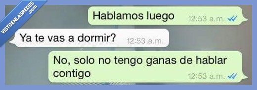 rodeo,whatsapp,hablamos,hablar,dormir,ganas,contigo,directo,directa,indirecta