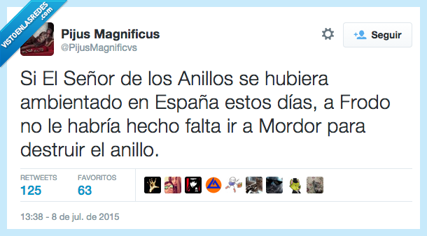 Señor de los Anillos,ambientado,España,no,hubiese,hacer falta,Mordor,destruir,anillo,calor,infierno