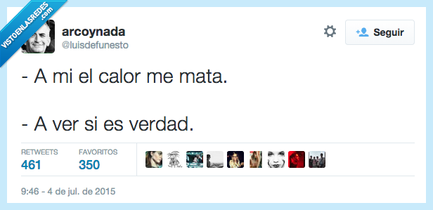 a mi,calor,mata,a ver,verdad,odio,ilusión