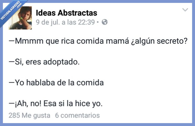 secreto,comida,rica,mama,madre,hijo,adoptado,contar,hice,hacer,yo