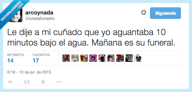 cuñado,aguantar,minuto,respirar,debajo,agua,ahogar,mañana,funeral,cuñadismo