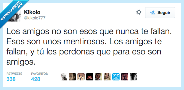 amigo,esos,nunca,fallan,unicos,mentirosos,perdonar,perdonas,error,fallar