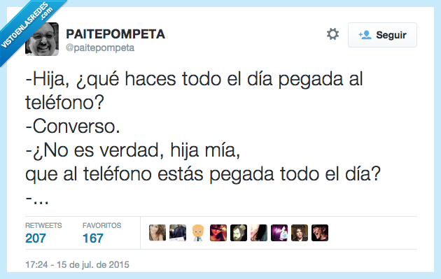 hija,haces,día,pegada,teléfono,converso,no es verdad,mía