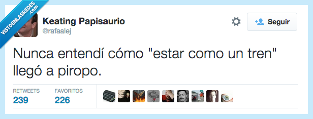 nunca,entendi,entender,estar,como,tren,piropo,raro