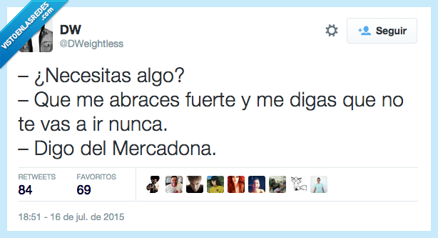 necesitas,algo,necesitar,nunca,amor,necesidad,enamorado,mercadona,super,digo,tienda