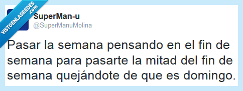 semana,finde,domingo,quejarse,esperar