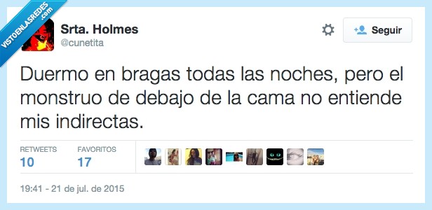 bragas,indirecta,monstruo,noche,cama,twitter,humor