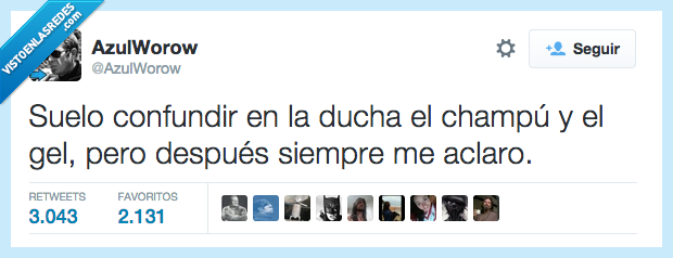 confundir,ducha,champú,gel,siempre,aclaro,luego,aclarar