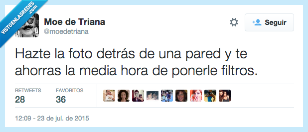 hacer,foto,detrás,pared,ahorrar,media hora,poner,filtros,Instagram,feo