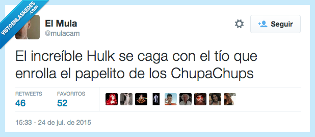Increíble Hulk,se caga,enrollar,papelito,Chupa Chups