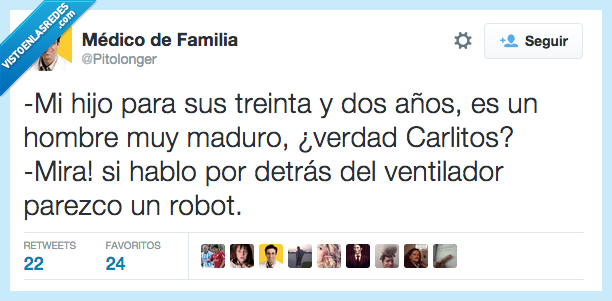 hijo,treinta,dos,años,maduro,verdad,edad,mayor,Carlitos,detras,ventilador,voz,robot